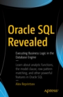 Image for Oracle SQL revealed: executing business logic in the database engine