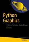 Image for Python Graphics : A Reference for Creating 2D and 3D Images
