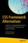 Image for Css Framework Alternatives: Explore Five Lightweight Alternatives to Bootstrap and Foundation With Project Examples