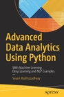 Image for Advanced Data Analytics Using Python : With Machine Learning, Deep Learning and NLP Examples