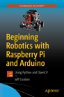 Image for Beginning robotics with Raspberry Pi and Arduino: using Python and OpenCV