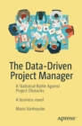 Image for Data-driven Project Manager: A Statistical Battle Against Project Obstacles