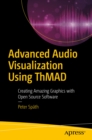 Image for Advanced Audio Visualization Using Thmad: Creating Amazing Graphics With Open Source Software