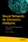Image for Neural Networks for Electronics Hobbyists: A Non-Technical Project-Based Introduction