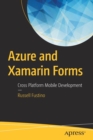 Image for Azure and Xamarin Forms : Cross Platform Mobile Development
