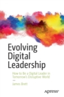Image for Evolving Digital Leadership : How to Be a Digital Leader in Tomorrow’s Disruptive World