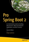 Image for Pro Spring Boot 2: An Authoritative Guide to Building Microservices, Web and Enterprise Applications, and Best Practices