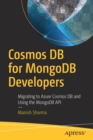 Image for Cosmos DB for MongoDB Developers : Migrating to Azure Cosmos DB and Using the MongoDB API