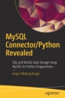 Image for MySQL connector/Python revealed  : SQL and NoSQL data storage using MySQL for Python programmers