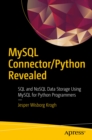 Image for MySQL connector/Python revealed: SQL and NoSQL data storage using MySQL for Python programmers
