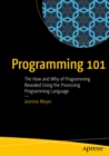 Image for Programming 101: the how and why of programming revealed using the processing programming language