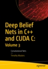 Image for Deep belief nets in C++ and CUDA C.: (Convolutional nets) : Volume 3,