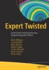 Image for Expert Twisted : Event-Driven and Asynchronous Programming with Python