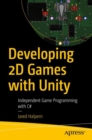 Image for Developing 2D Games With Unity: Independent Game Programming With C#