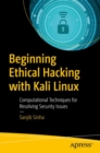 Image for Beginning Ethical Hacking with Kali Linux : Computational Techniques for Resolving Security Issues