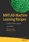 Image for MATLAB Machine Learning Recipes
