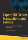 Image for Expert SQL server transactions and locking  : concurrency internals for SQL server practitioners