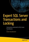 Image for Expert SQL server transactions and locking: concurrency internals for SQL server practitioners