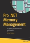 Image for Pro .NET Memory Management : For Better Code, Performance, and Scalability