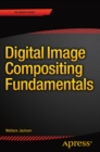 Image for Digital Image Compositing Fundamentals