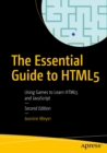Image for Essential Guide to HTML5: Using Games to Learn HTML5 and JavaScript