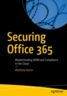 Image for Securing Office 365: masterminding MDM and compliance in the cloud