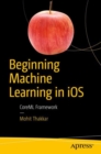Image for Beginning Machine Learning in iOS