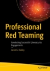 Image for Professional Red teaming: conducting successful cybersecurity engagements