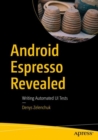 Image for Android Espresso revealed: writing automated UI tests