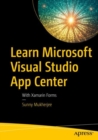 Image for Learn Microsoft Visual Studio app center: with Xamarin forms