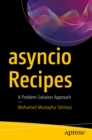 Image for asyncio Recipes: A Problem-Solution Approach