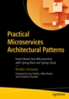 Image for Practical Microservices Architectural Patterns: Event-based Java Microservices With Spring Boot and Spring Cloud