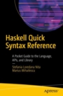 Image for Haskell quick syntax reference  : a pocket guide to the language, APIs, and library