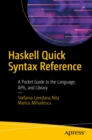 Image for Haskell Quick Syntax Reference: A Pocket Guide to the Language, Apis, and Library