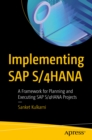 Image for Implementing SAP S/4HANA: a framework for planning and executing SAP S/4HANA projects