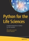 Image for Python for the life sciences  : a gentle introduction to python for life scientists