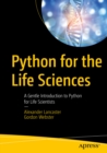 Image for Python for the Life Sciences: A Gentle Introduction to Python for Life Scientists