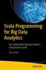 Image for Scala programming for big data analytics: get started with big data analytics using Apache Spark