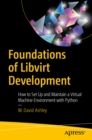 Image for Foundations of libvirt development: how to set up and maintain a virtual machine environment with Python