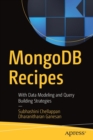 Image for MongoDB Recipes : With Data Modeling and Query Building Strategies