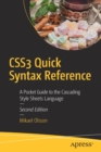 Image for CSS3 Quick Syntax Reference : A Pocket Guide to the Cascading Style Sheets Language
