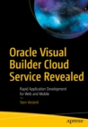 Image for Oracle Visual Builder Cloud Service revealed: rapid application development for web and mobile