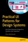Image for Practical UI patterns for design systems: fast -track interaction design for a seamless user experience