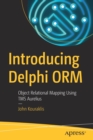 Image for Introducing Delphi ORM : Object Relational Mapping Using TMS Aurelius