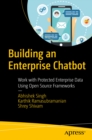 Image for Building an enterprise chatbot: work with protected enterprise data using open source frameworks