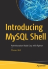 Image for Introducing MySQL Shell  : administration made easy with Python