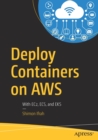 Image for Deploy Containers on AWS : With EC2, ECS, and EKS
