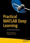 Image for Practical MATLAB Deep Learning: A Project-Based Approach