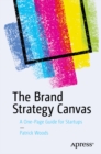 Image for The Brand Strategy Canvas: A One-Page Guide for Startups