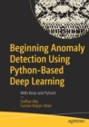 Image for Beginning Anomaly Detection Using Python-Based Deep Learning : With Keras and PyTorch